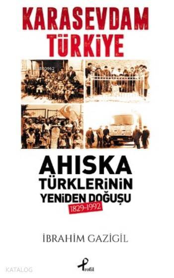Karasevdam Türkiye Ahıska Türklerinin Yeniden Doğuşu 1829-1992 - 1