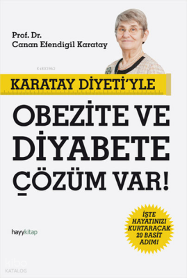 Karatay Diyetiyle Obezite ve Diyabete Çözüm Var! İşte Hayatınızı Kurtaracak 20 Basit Adım - Hayy Kitap