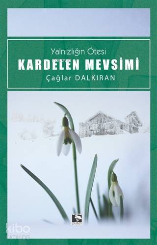Kardelen Mevsimi Yalnızlığın Ötesi - 1