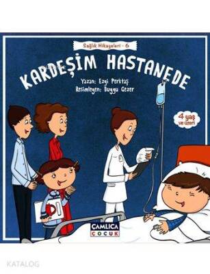 Kardeşim Hastanede (4+ Yaş) Sağlık Hikayeleri - 6 - 1