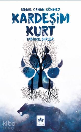 Kardeşim Kurt Yabanıl Şiirler - 1