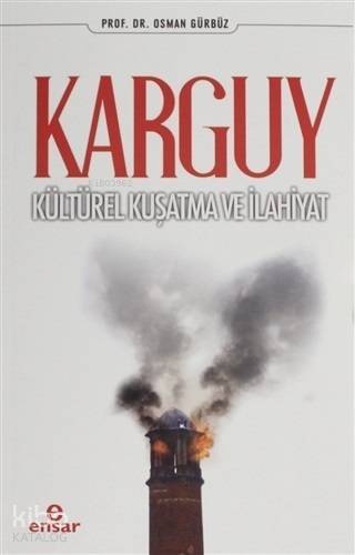 Karguy - Kültürel Kuşatma ve İlahiyat - 2