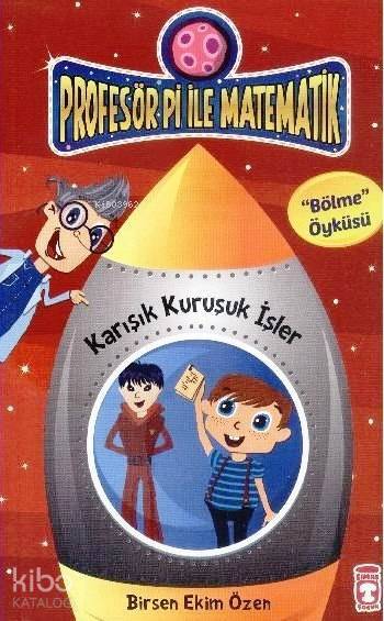 Karışık Kuruşuk İşler - Bölme Profesör Pi ile Matematik (9+ Yaş) - 1
