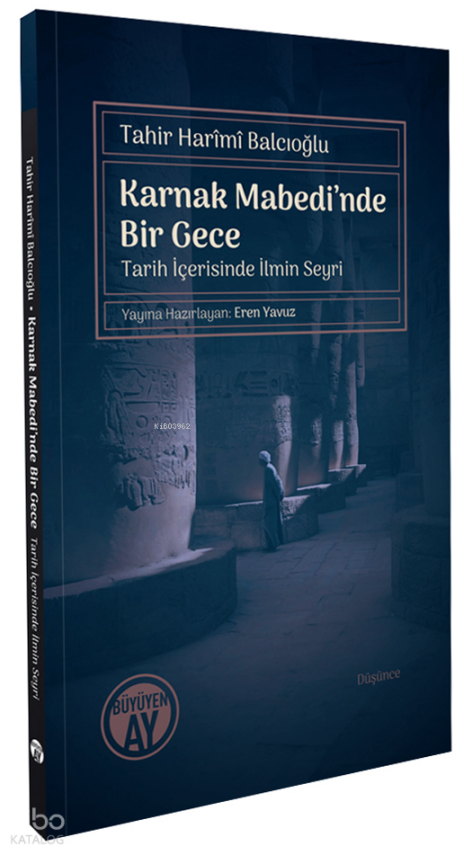 Karnak Mabedi’nde Bir Gece-Tarih İçerisinde İlmin Seyri- - 2