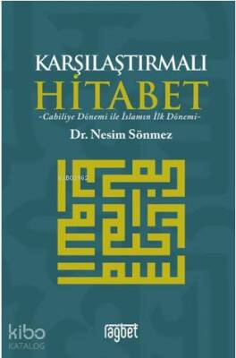 Karşılaştırmalı Hitabet Cahiliye Dönemi ile İslamın İlk Dönemi - 1