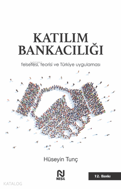 Katılım Bankacılığı Felsefesi, Teorisi ve Türkiye Uygulaması - 1