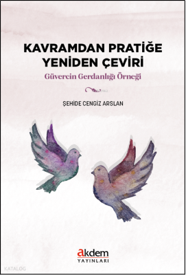 Kavramdan Pratiğe Yeniden Çeviri(Güvercin Gerdanlığı Örneği) - 1