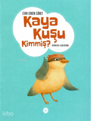 Kaya Kuşu Kimmiş ? - 1