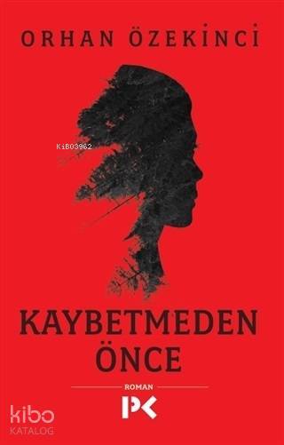Kaybetmeden Önce - 2