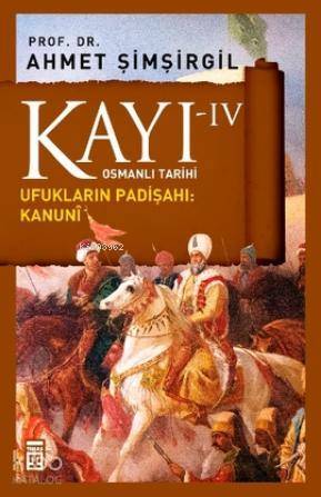 Kayı-IV Ufukların Padişahı Kanuni - 2