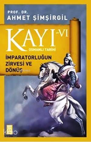 Kayı-VI İmparatorluğun Zirvesi ve Dönüş - 1