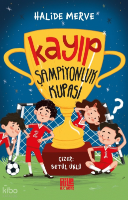 Kayıp Şampiyonluk Kupası - Aile Yayınları