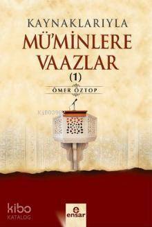 Kaynaklarıyla Müminlere Vaazlar 1 - 1