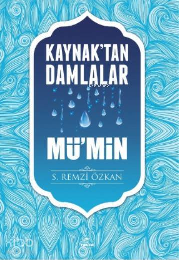 Kaynaktan Damlalar Mümin - 2