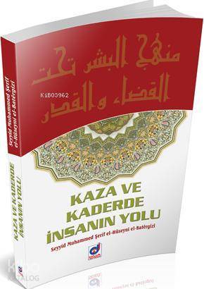 Kaza ve Kaderde İnsanın Yolu - 2