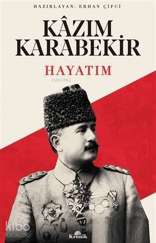 Kazım Karabekir - Hayatım - 2