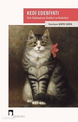 Kedi Edebiyatı Türk Edebiyatının Kedileri ve Kedicileri - 1
