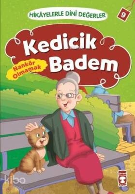 Kedicik Badem - Nankör Olmamak Hikâyelerle Dinî Değerler 9 - 1