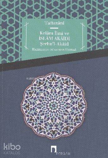 Kelam İlmi ve İslam Akaidi Şerhul Akaid - 1