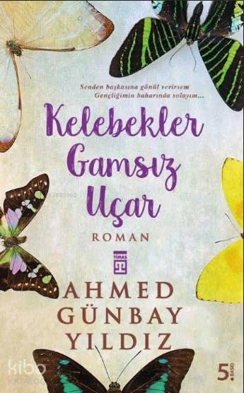 Kelebekler Gamsız Uçar - 2