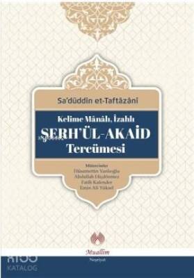 Kelime mânâlı, izahlı Şerhül-Akaid Tercümesi - 1
