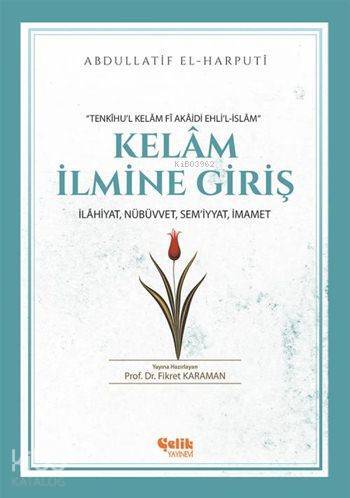Kelâm İlmine Giriş İlâhiyat, Nübüvvet, Semiyyat, İmamet - 1