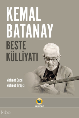 Kemal Batanay Beste Külliyatı - 1