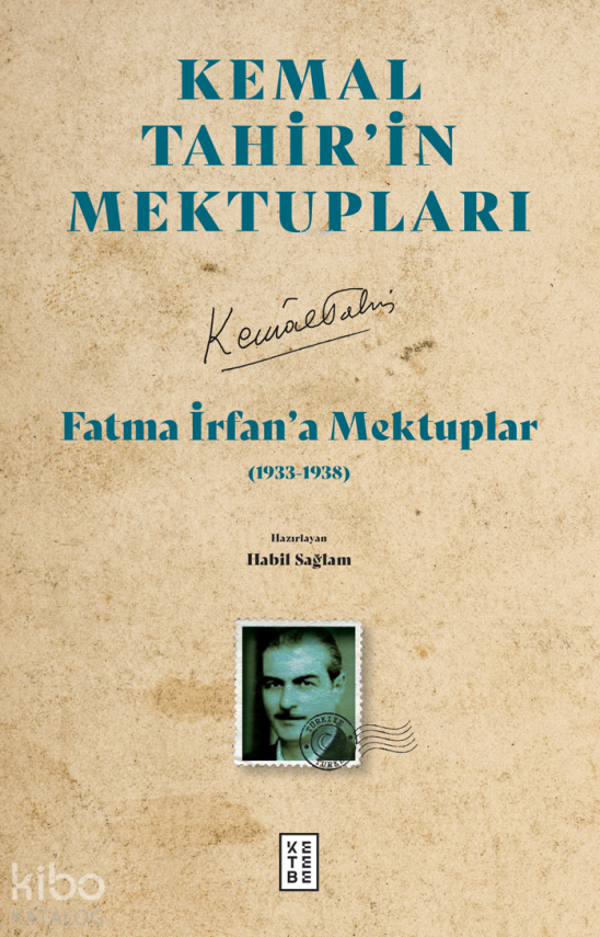 Kemal Tahirin Mektupları - Fatma İrfan’a Mektuplar - 1