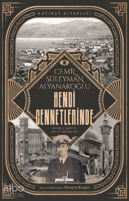 Kendi CennetlerindeBeyrut, Şam ve Halep Hatıraları - 2