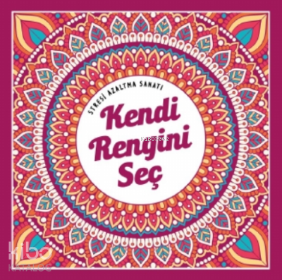 Kendi Rengini SeçStresi Azaltma Sanatı - 1
