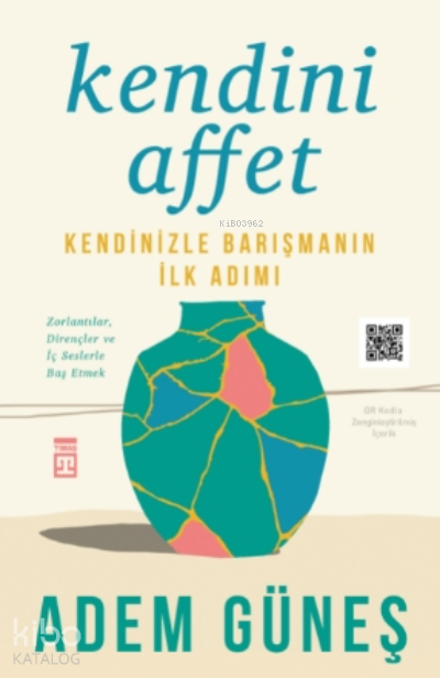 Kendini AffetKendinizle Barışmanın İlk Adımı - 1