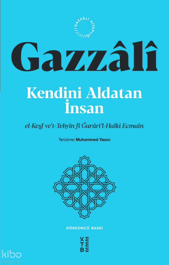 Kendini Aldatan İnsanel-Keşf ve’t-Tebyîn fî Ğurûri’l-Halki Ecmaîn - 1