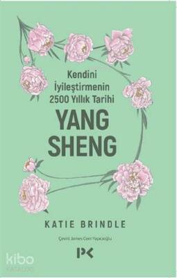 Kendini İyileştirmenin 2500 Yıllık Tarihi Yang Sheng - 1