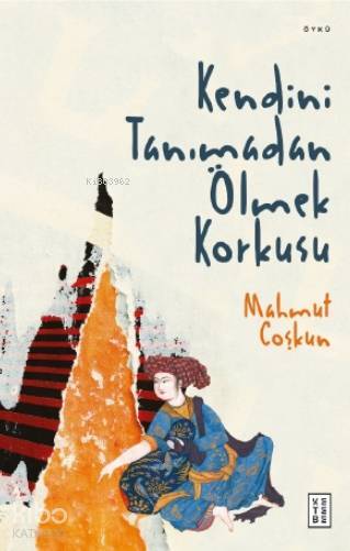 Kendini Tanımadan Ölmek Korkusu - 3