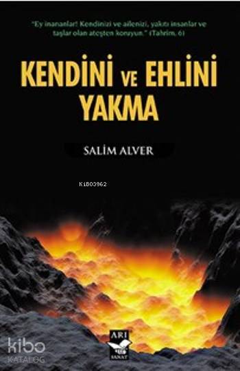 Kendini Ve Ehlini Yakma - 2