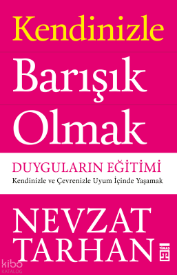 Kendinizle Barışık Olmak Duyguların Eğitimi - 1