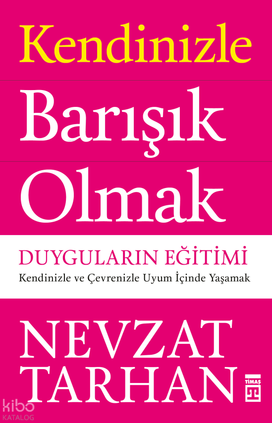 Kendinizle Barışık Olmak Duyguların Eğitimi - 1