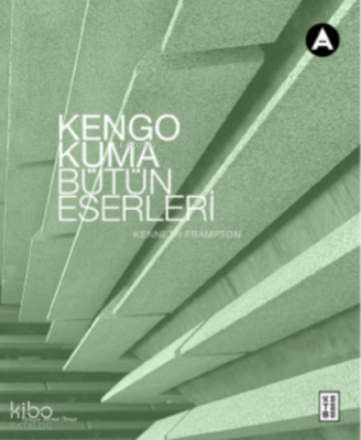 Kengo Kuma Bütün Eserleri - 2