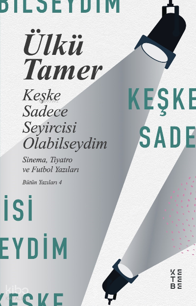 Keşke Sadece Seyircisi OlabilseydimSinema, Tiyatro ve Futbol - 1