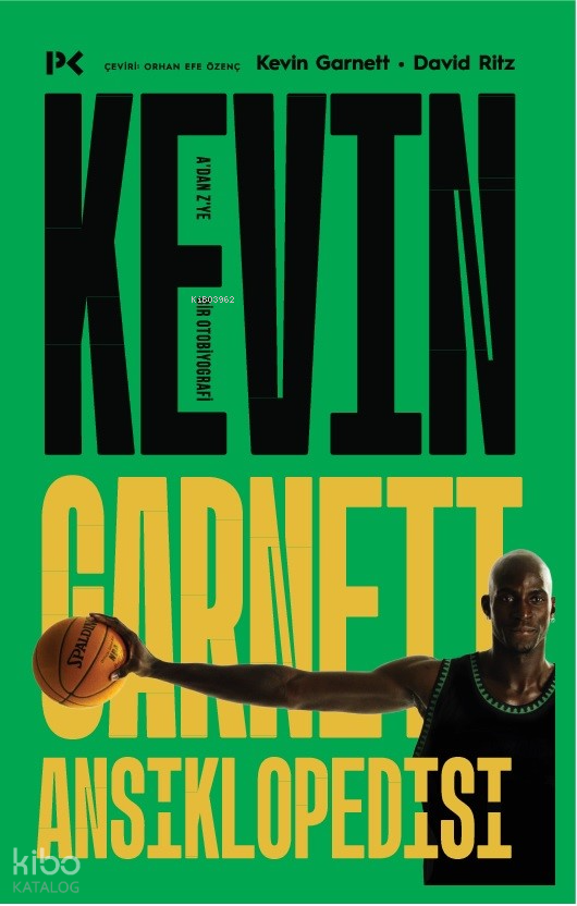 Kevin Garnett Ansiklopedisi A’dan Z’ye Bir Otobiyografi - 1