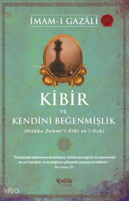 Kibir ve Kendini Beğenmişlik(Kitâbu Zemmi’l-Kibr ve’l-Ucb) - 1
