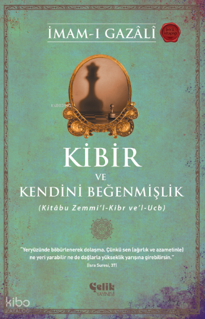Kibir ve Kendini Beğenmişlik(Kitâbu Zemmi’l-Kibr ve’l-Ucb) - 1