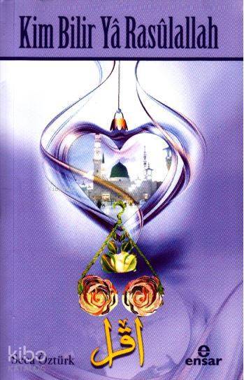 Kim Bilir Ya Rasulallah - 2