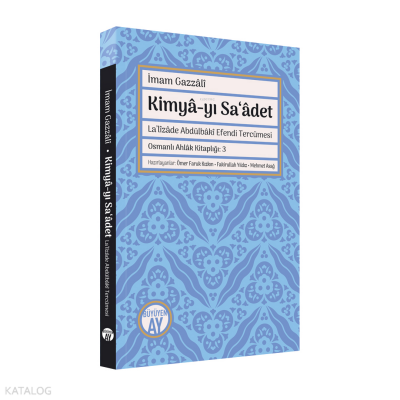 Kimyâ-yı SaâdetLa’lîzâde Abdülbâkî Efendi Tercümesi - 1