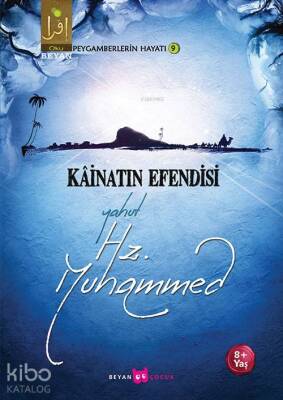 Kâinatın Efendisi Yahut Hz. Muhammed - Beyan Çocuk (1)