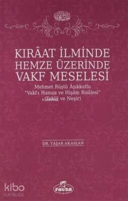 Kıraat İlminde Hemze Üzerinde Vakf Meselesi Mehmet Rüştü Vakf-ı Hamza ve Hişam Risalesi - Ravza Yayınları (1)