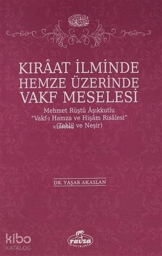 Kıraat İlminde Hemze Üzerinde Vakf Meselesi Mehmet Rüştü Vakf-ı Hamza ve Hişam Risalesi - 2