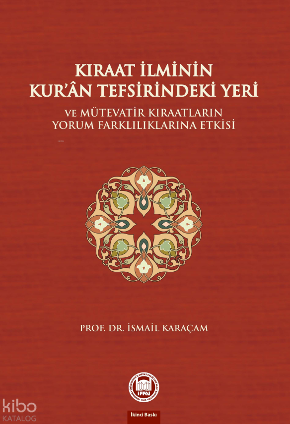 Kıraat İlminin Kuran Tefsirindeki Yeri ve Mütevatir Kıraatların Yorum Farklılıklarına Etkisi - 2