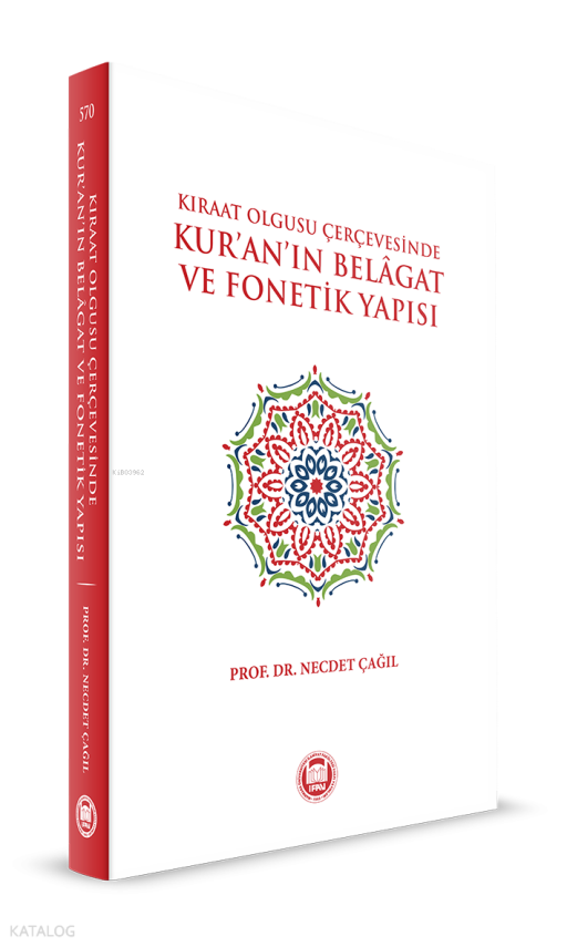 Kıraat Olgusu Çerçevesinde Kuranın Belagat ve Fonetik Yapısı - 1