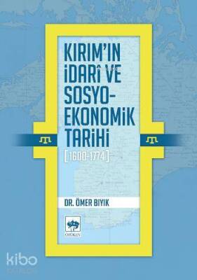 Kırımın İdarî ve Sosyo-Ekonomik Tarihi (1600-1774) - 1